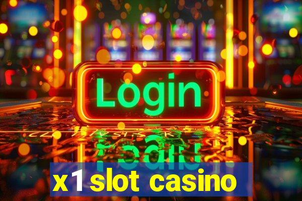 x1 slot casino