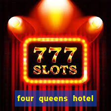 four queens hotel and casino vegas