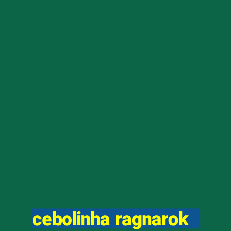 cebolinha ragnarok