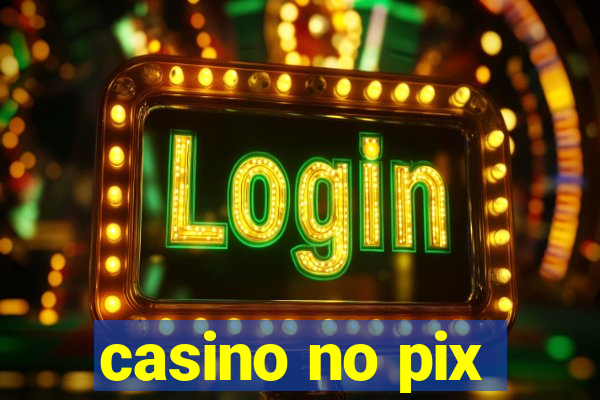 casino no pix