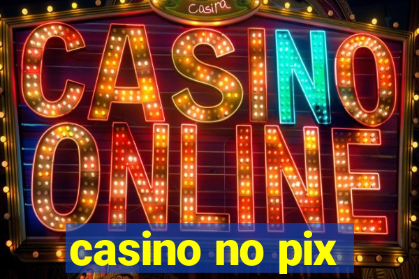 casino no pix