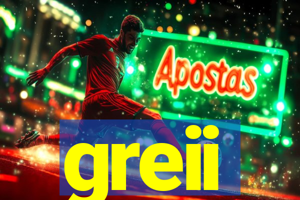 greii