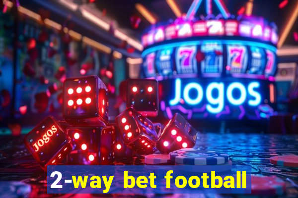 2-way bet football