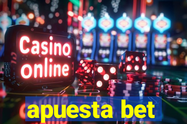 apuesta bet