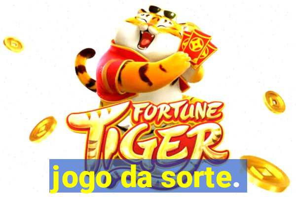 jogo da sorte.