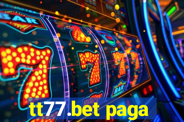 tt77.bet paga