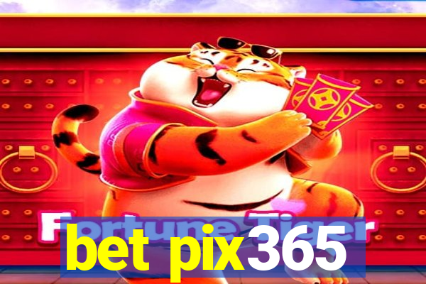 bet pix365