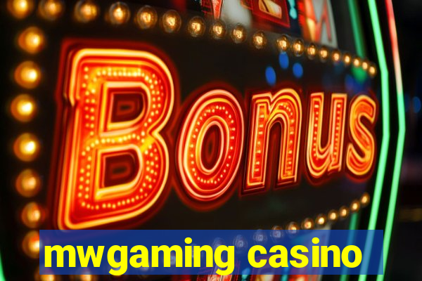 mwgaming casino