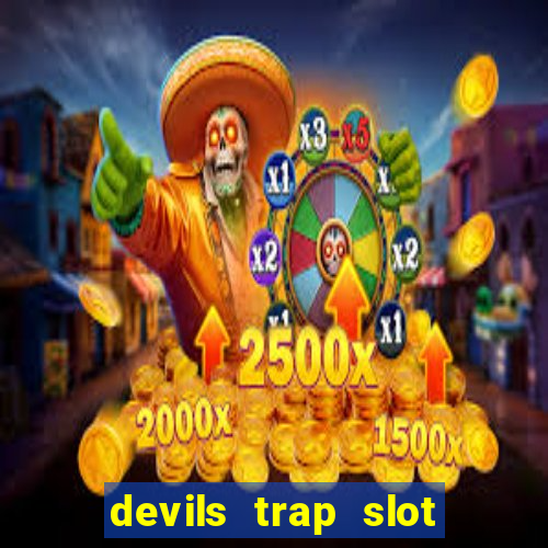 devils trap slot free play