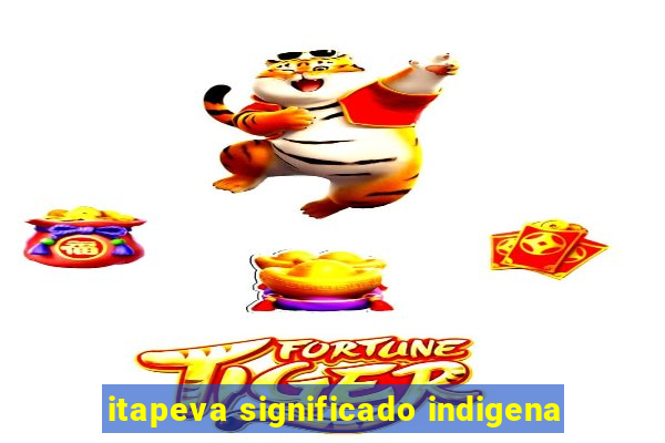 itapeva significado indigena