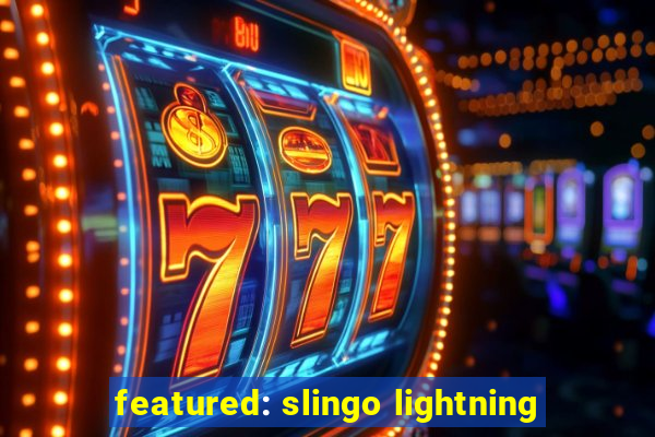 featured: slingo lightning