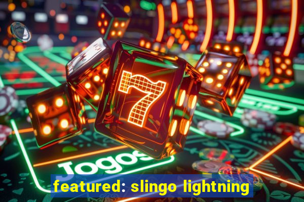 featured: slingo lightning