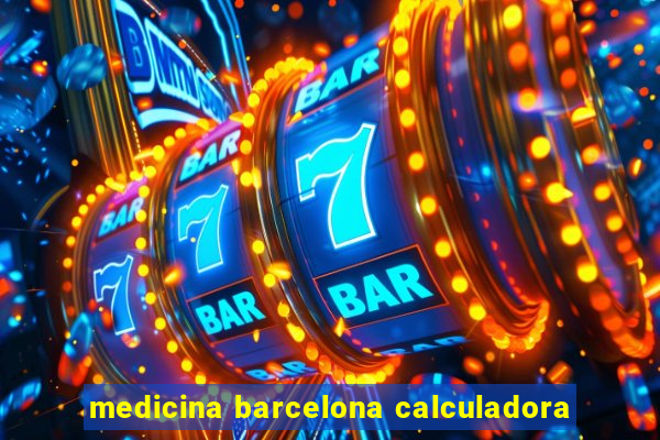 medicina barcelona calculadora