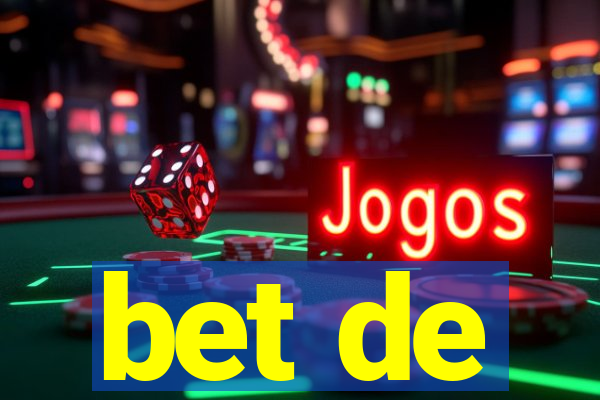 bet de