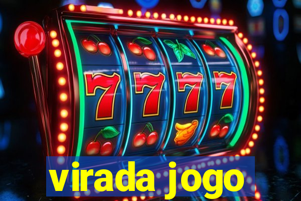 virada jogo