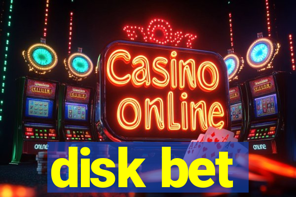 disk bet