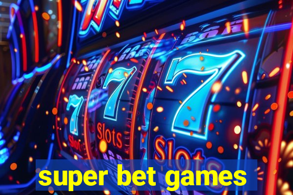 super bet games