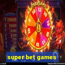 super bet games