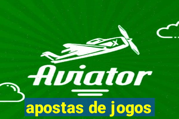 apostas de jogos