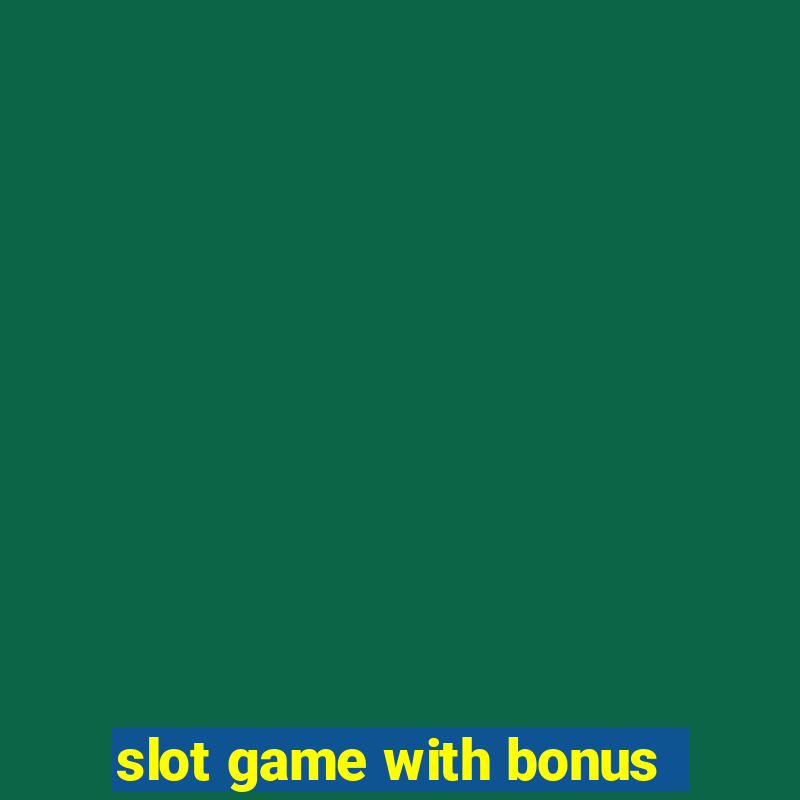 slot game with bonus