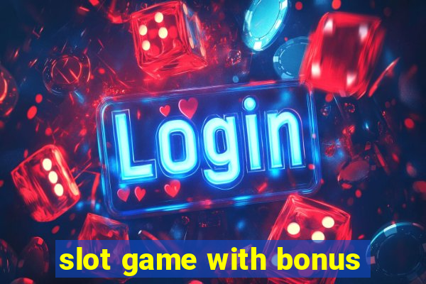 slot game with bonus