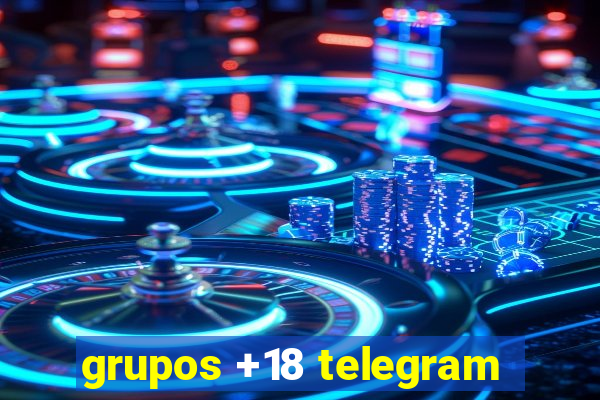 grupos +18 telegram