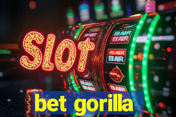 bet gorilla