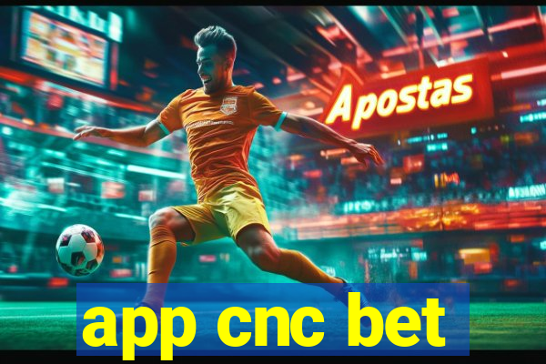 app cnc bet