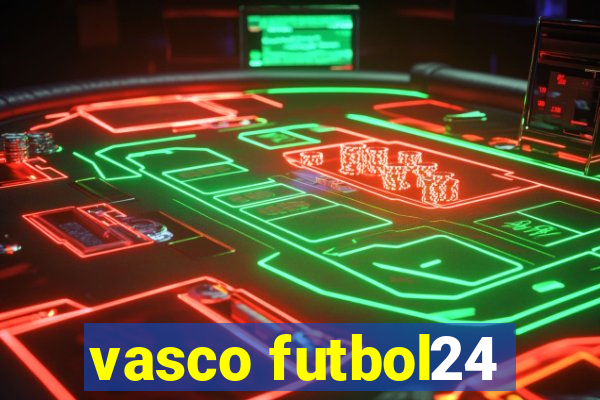 vasco futbol24