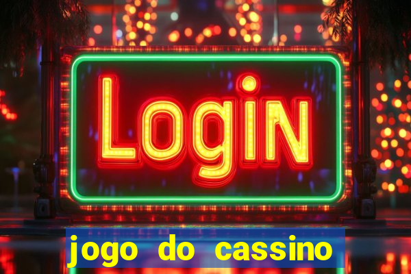 jogo do cassino para ganhar dinheiro