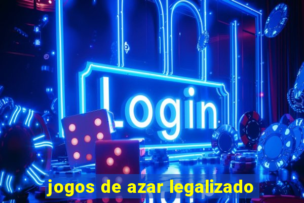 jogos de azar legalizado