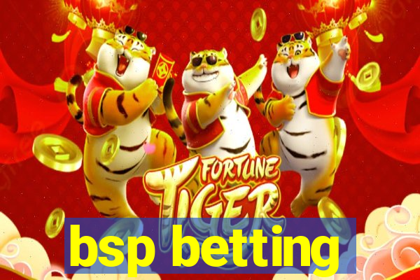 bsp betting