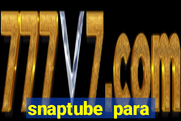 snaptube para windows 7