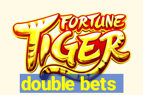 double bets