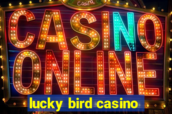 lucky bird casino