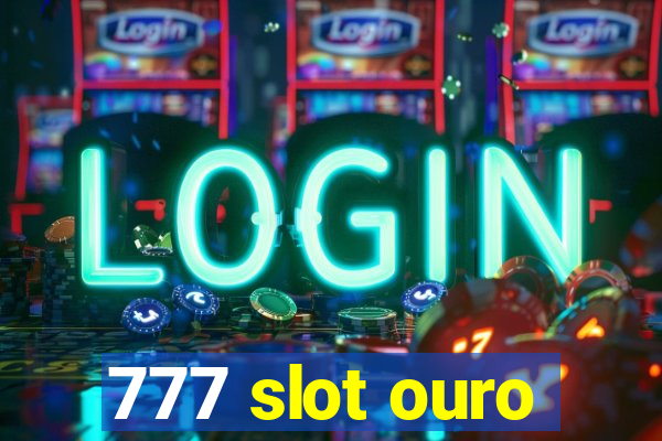 777 slot ouro