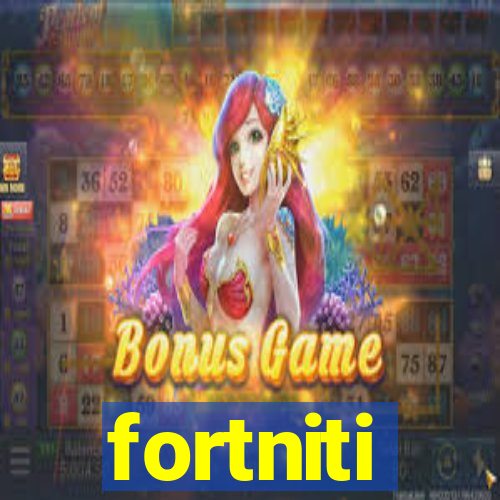 fortniti