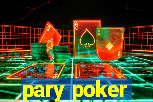 pary poker