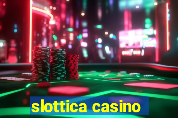 slottica casino