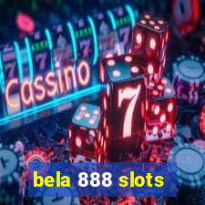 bela 888 slots