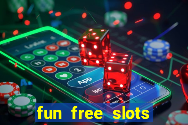 fun free slots casinos games