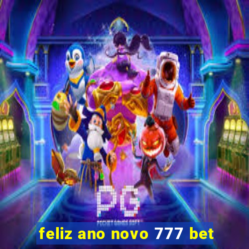 feliz ano novo 777 bet