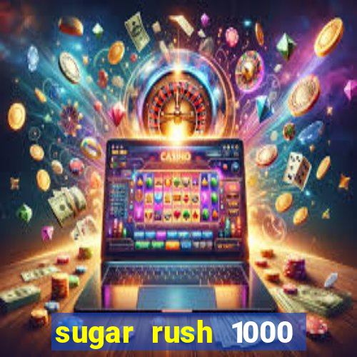 sugar rush 1000 demo slot