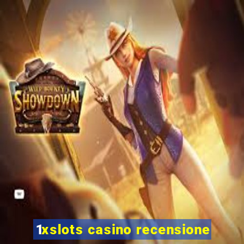 1xslots casino recensione