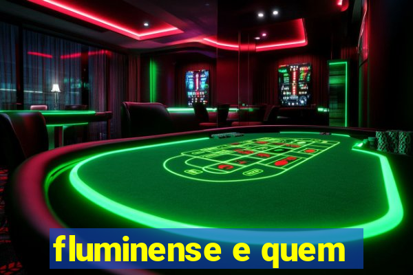 fluminense e quem