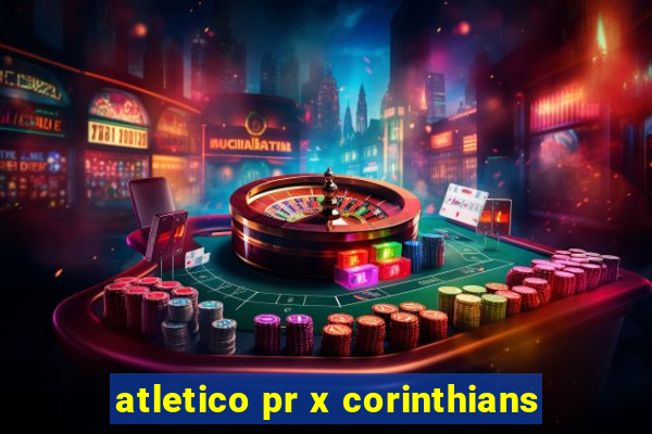 atletico pr x corinthians