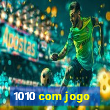 1010 com jogo