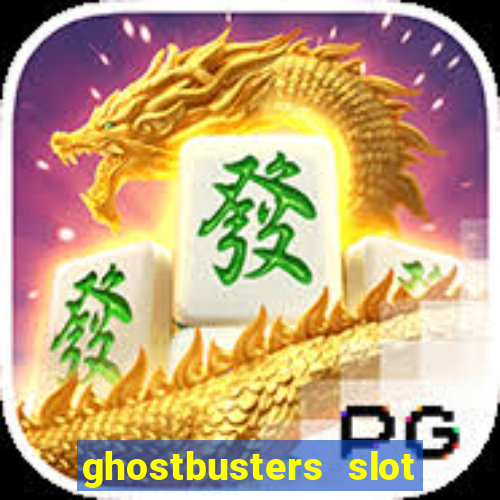 ghostbusters slot machine vegas