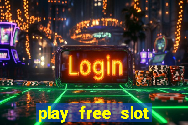 play free slot machine games