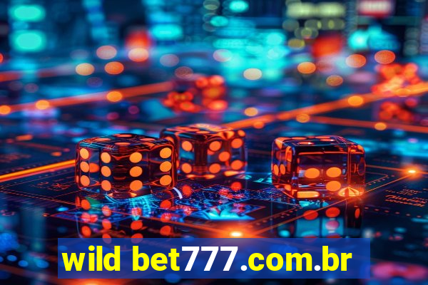 wild bet777.com.br